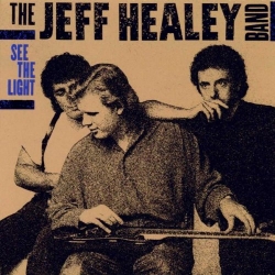 Jeff Healey Band - See The Light